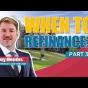 when to refinance your mortgage